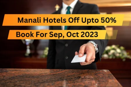 After Flood Manali 5* Hotels on 50% Discount