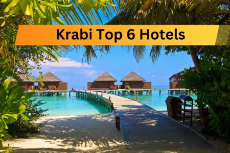 Krabi Thailand Top 6 Preferred Hotels